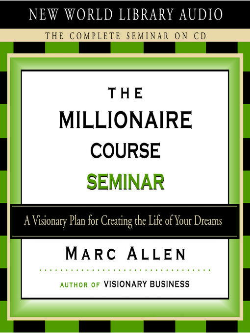 Title details for The Millionaire Course Seminar by Marc Allen - Available